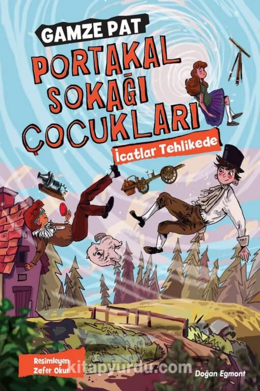 Doğan Egmont Portakal Sokağı Çocukları :İcatlar Tehlikede