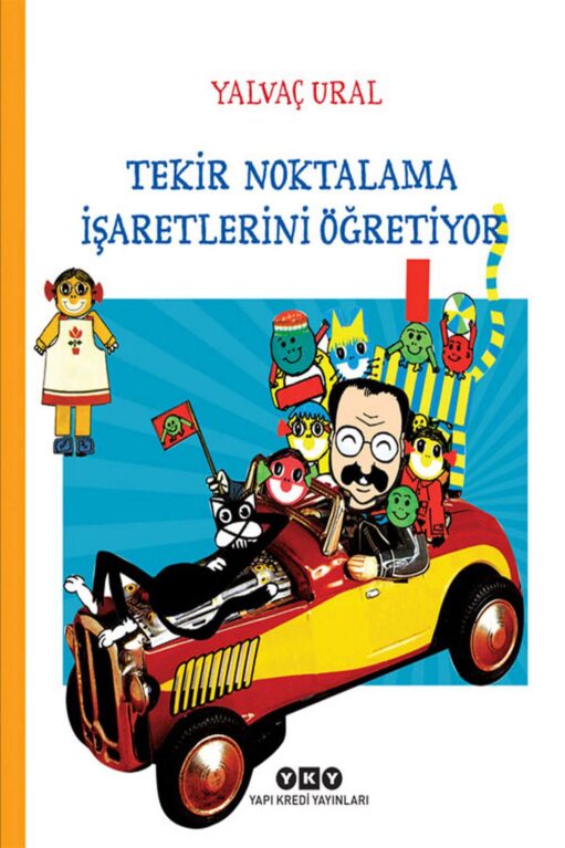 YAPI KREDİ TEKİR NOKTALAMA İŞARETLERİNİ ÖĞRETİYOR YALVAÇ URAL